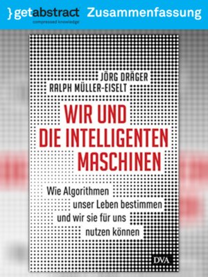 cover image of Wir und die intelligenten Maschinen (Zusammenfassung)